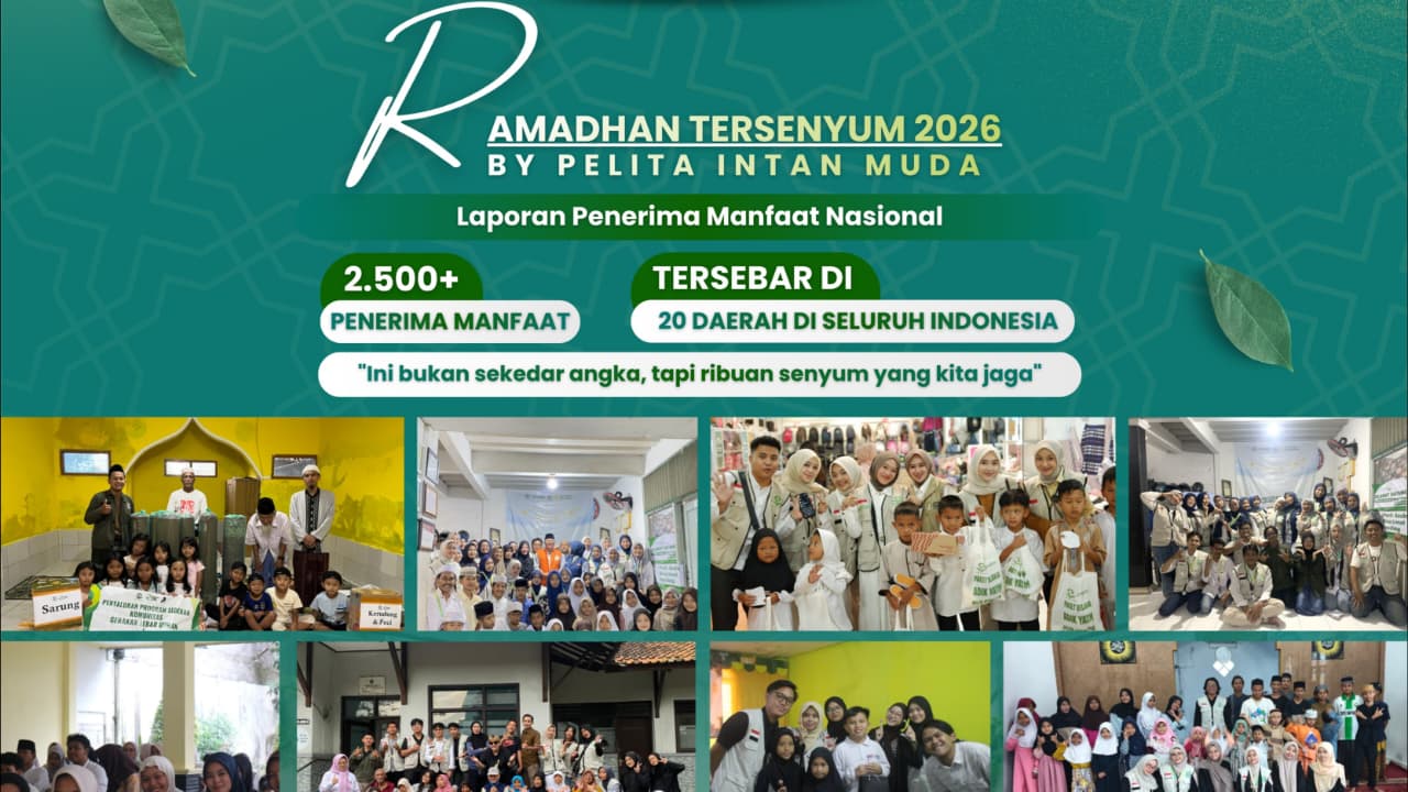 Pelita Intan Muda Sukses Menjangkau 2.500+ Penerima Manfaat dalam Program Ramadhan Tersenyum 2026